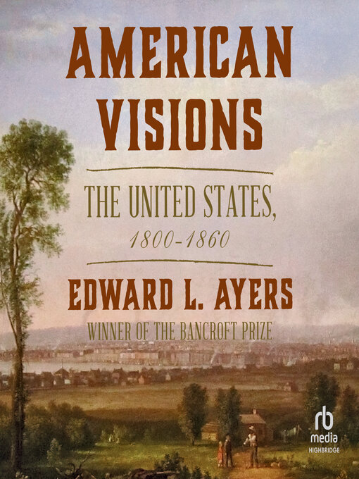 Title details for American Visions by Edward L. Ayers - Available